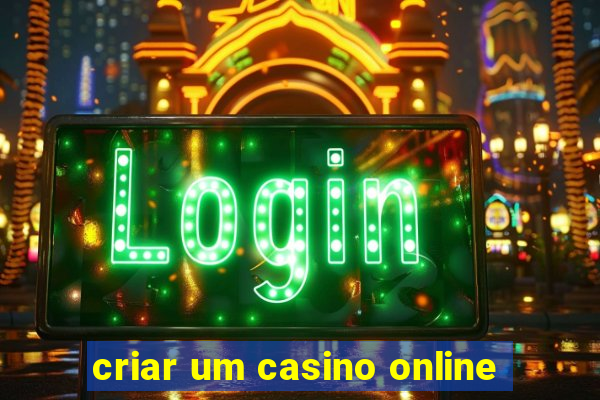 criar um casino online