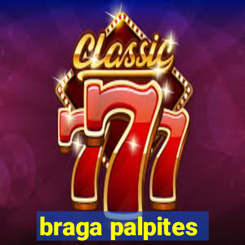 braga palpites