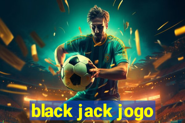 black jack jogo