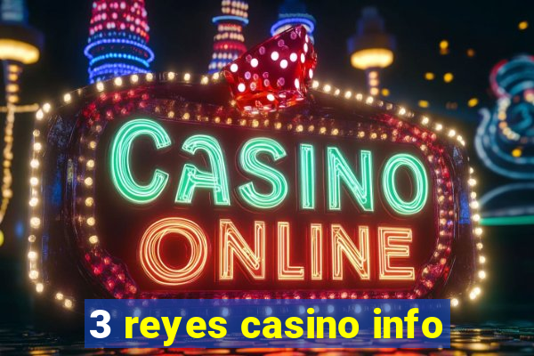 3 reyes casino info