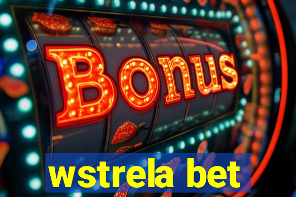 wstrela bet