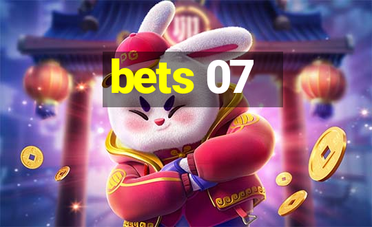 bets 07