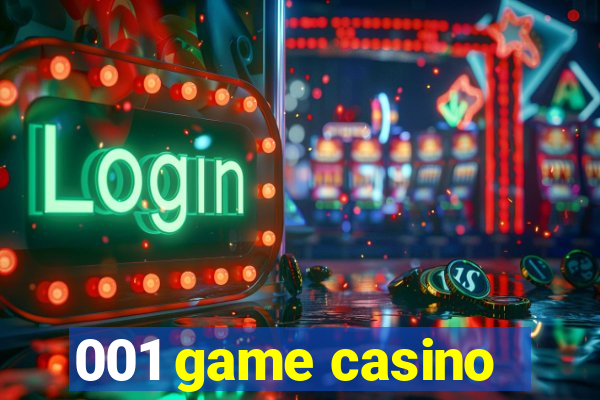 001 game casino