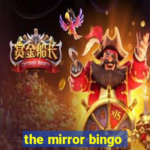 the mirror bingo