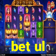 bet ul