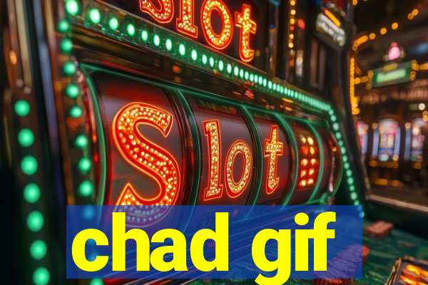 chad gif