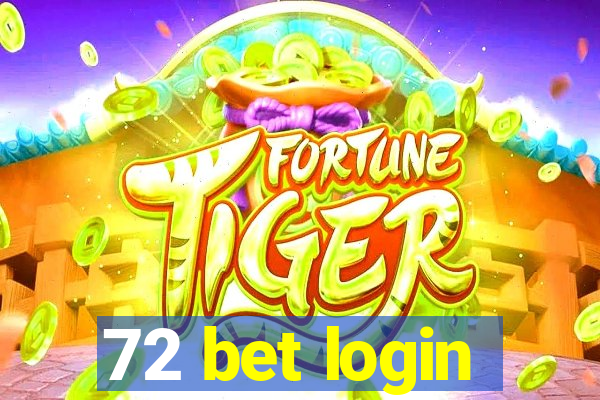 72 bet login