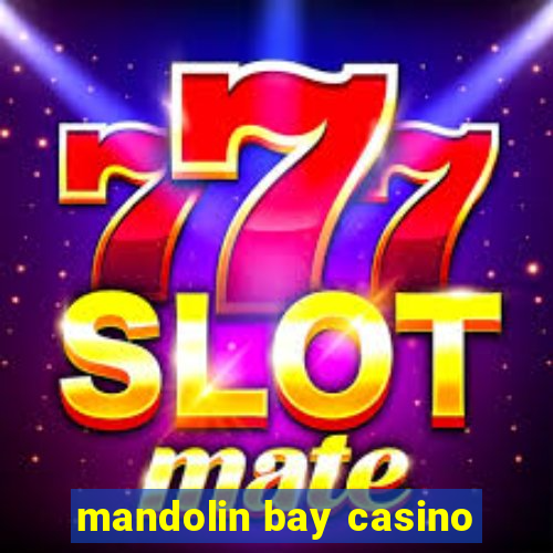 mandolin bay casino