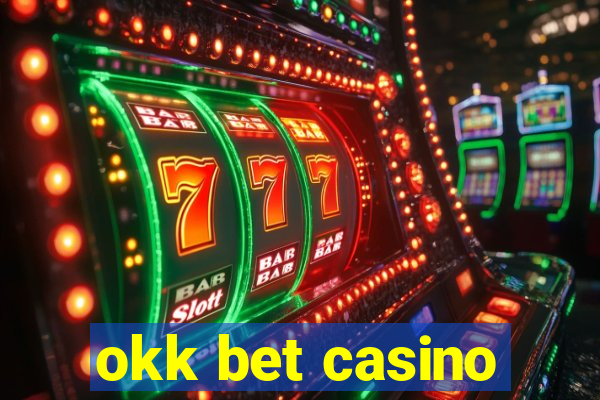 okk bet casino