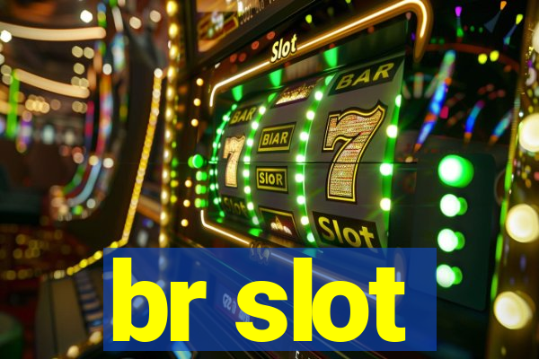 br slot