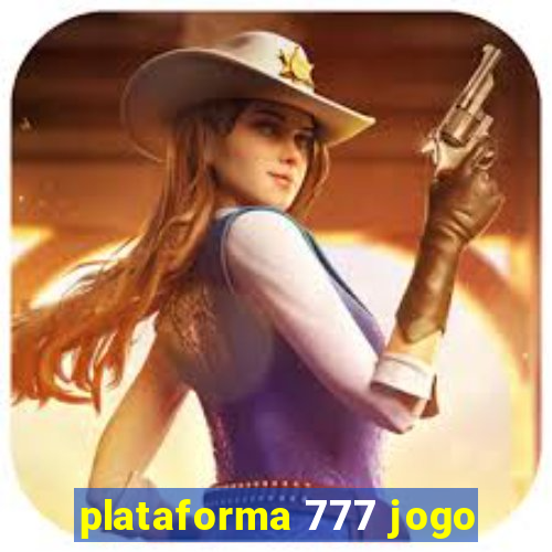 plataforma 777 jogo