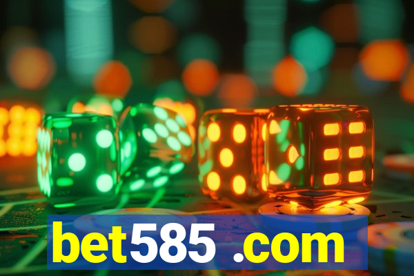 bet585 .com