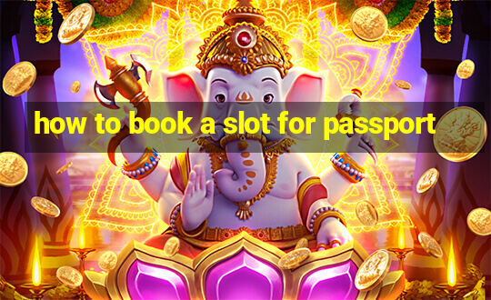 how to book a slot for passport