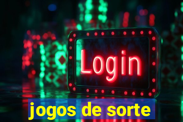 jogos de sorte