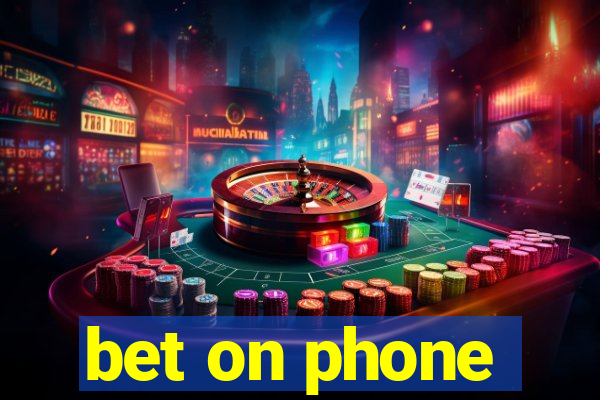 bet on phone