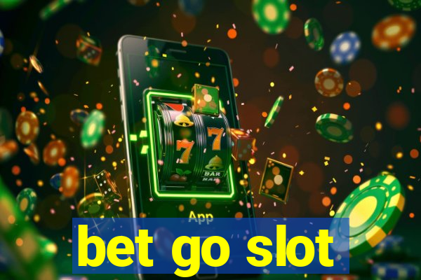 bet go slot