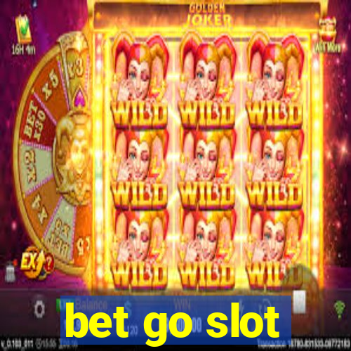 bet go slot