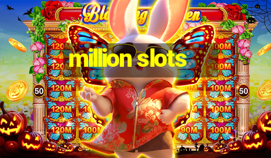 million slots