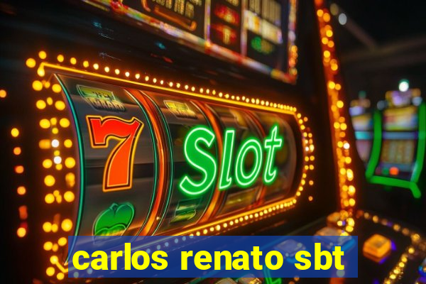 carlos renato sbt