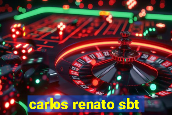 carlos renato sbt