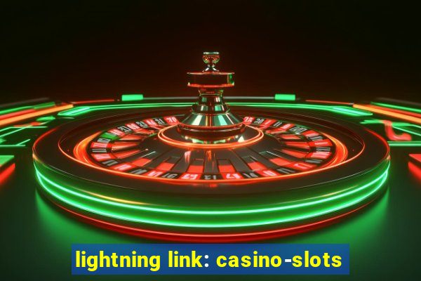 lightning link: casino-slots