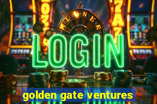 golden gate ventures