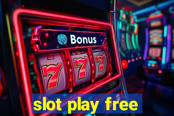 slot play free