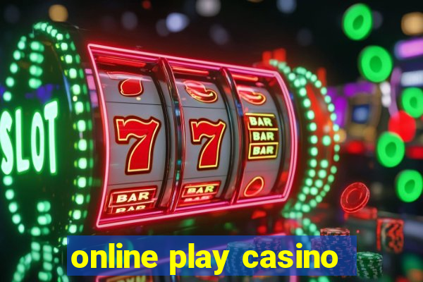 online play casino