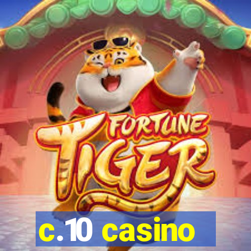 c.10 casino