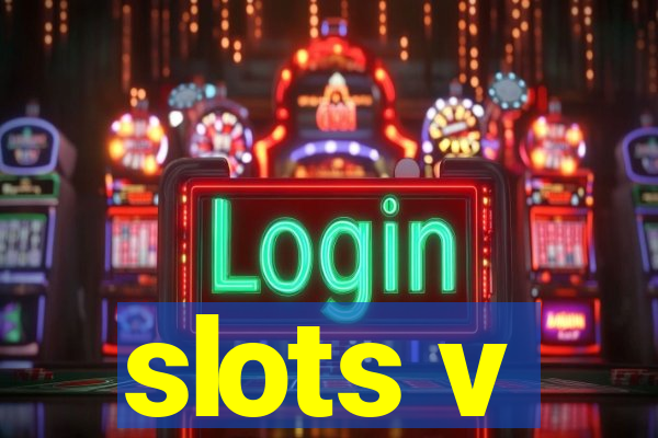 slots v