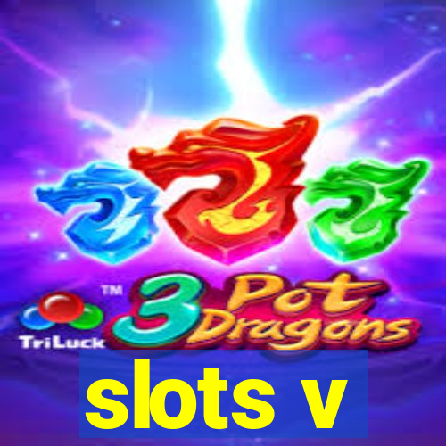 slots v