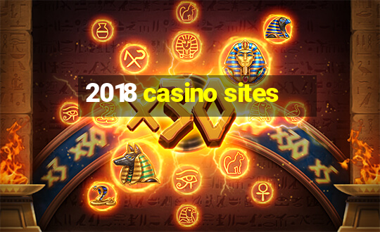 2018 casino sites