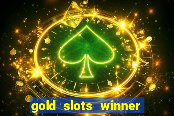 gold slots winner paga mesmo