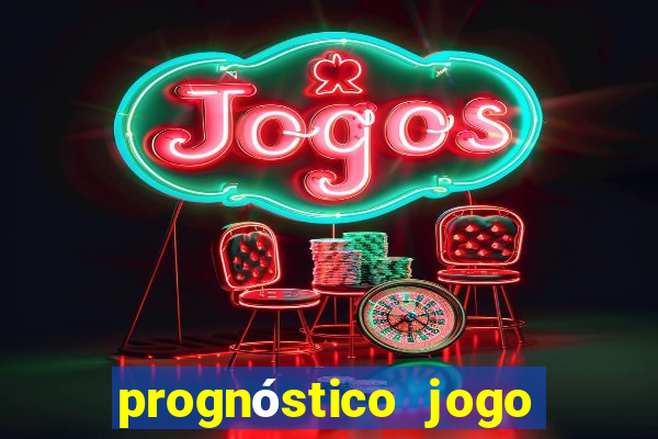 prognóstico jogo de hoje