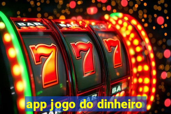 app jogo do dinheiro