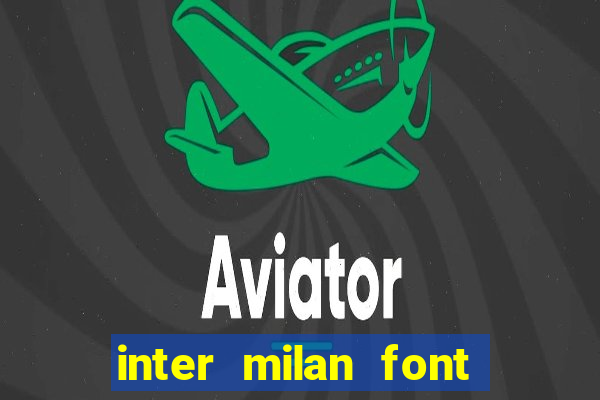 inter milan font free download