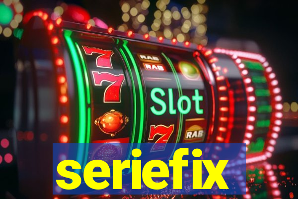 seriefix