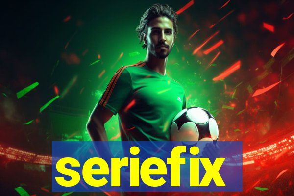 seriefix