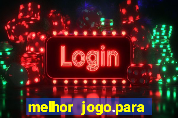 melhor jogo.para ganhar dinheiro