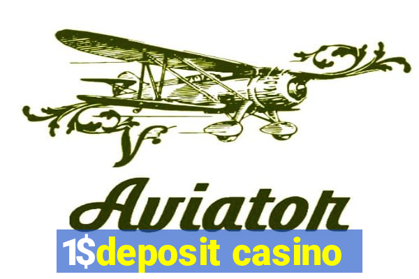 1$deposit casino