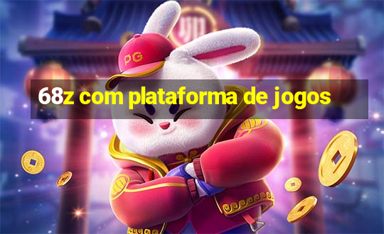 68z com plataforma de jogos