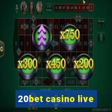 20bet casino live