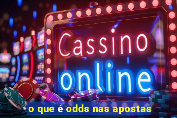 o que é odds nas apostas