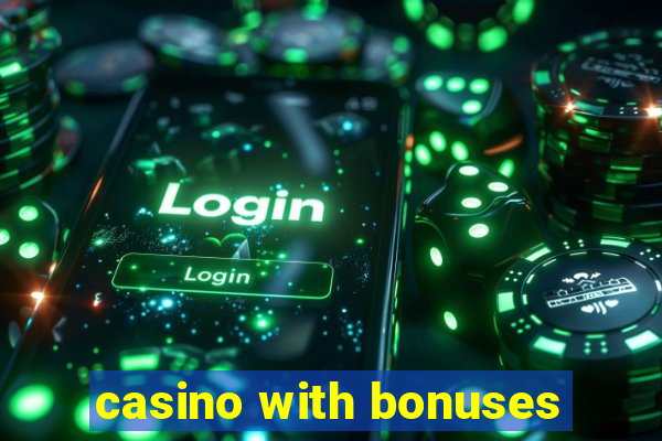 casino with bonuses