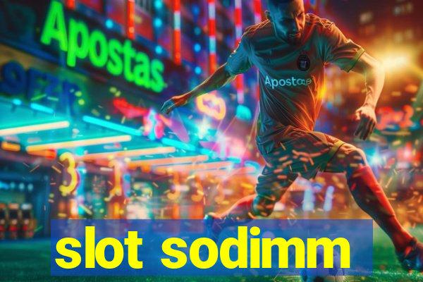 slot sodimm