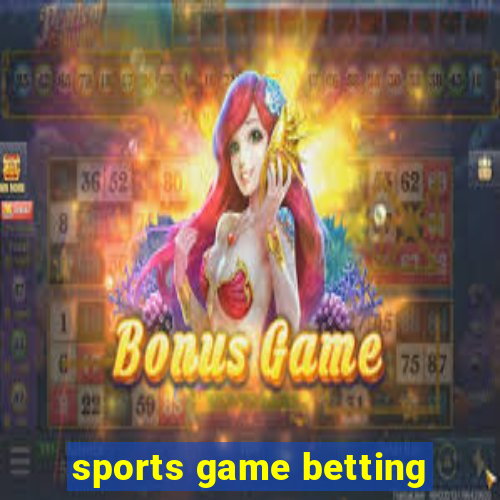 sports game betting