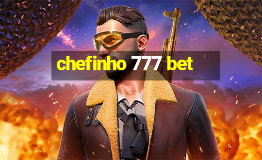 chefinho 777 bet