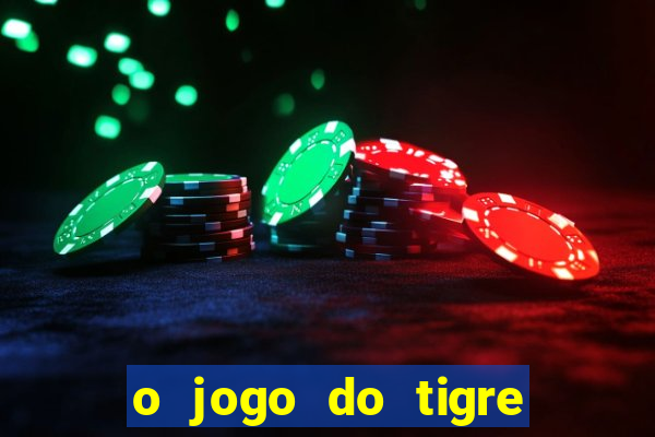 o jogo do tigre paga de verdade