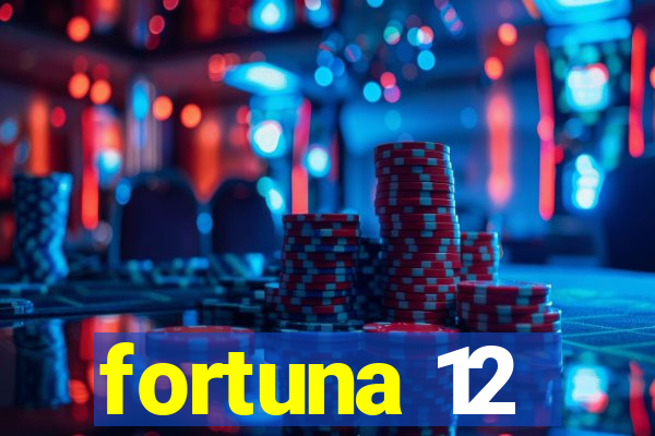 fortuna 12