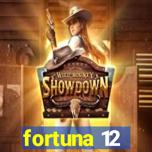 fortuna 12